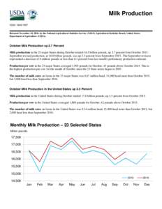 Milk Production ISSN: Released November 18, 2016, by the National Agricultural Statistics Service (NASS), Agricultural Statistics Board, United States Department of Agriculture (USDA).
