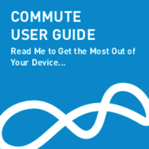 COMMUTE USER GUIDE Read Me to Get the Most Out of Your Device...  Contents