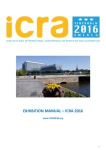 EXHIBITION MANUAL – ICRA 2016 www.ICRA2016.org 1  Important Exhibition Contacts