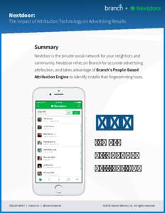 Nextdoor:  The Impact of Attribution Technology on Advertising Results Summary Nextdoor is the private social network for your neighbors and