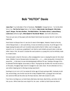 Bob “HUTCH” Davie James Ray If You Gotta Make A Fool of Somebody, The Beetle’s George Harrison - I’ve Got My Mind Set on You, The Five Du-Tones-Shake a Tail Feather, Eddie Arnold, Ann-Margaret, Patty Duke, Jaye P