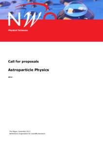 Physical Sciences  Call for proposals Astroparticle Physics 2013
