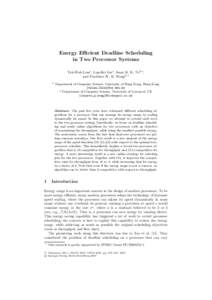 Energy Eﬃcient Deadline Scheduling in Two Processor Systems Tak-Wah Lam1 , Lap-Kei Lee1 , Isaac K. K. To2, , and Prudence W. H. Wong2, 1
