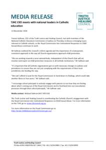 MEDIA	
  RELEASE	
    TJHC	
  CEO	
  meets	
  with	
  national	
  leaders	
  in	
  Catholic	
   education	
   13	
  November	
  2014	
   	
  