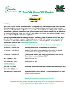 6th Annual Big Green at The Greenbrier  Herd Fans, Make plans to join us for the 6th Annual Big Green at The Greenbrier. This year’s event will be held Friday, June 3 and Saturday, June 4. Join Athletics Director Mike 