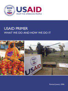 USAID PRIMER: WHAT WE DO AND HOW WE DO IT