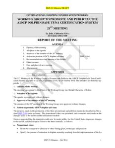 DSP-21 Minutes DRAFT INTERNATIONAL DOLPHIN CONSERVATION PROGRAM WORKING GROUP TO PROMOTE AND PUBLICIZE THE AIDCP DOLPHIN SAFE TUNA CERTIFICATION SYSTEM 21ST MEETING