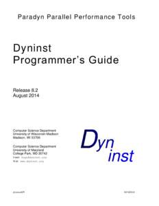 Paradyn Parallel Performance Tools  Dyninst Programmer’s Guide Release 8.2 August 2014