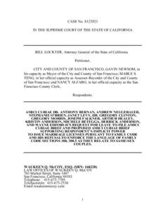 CASE No. S122923 IN THE SUPREME COURT OF THE STATE OF CALIFORNIA BILL LOCKYER, Attorney General of the State of California Petitioner, CITY AND COUNTY OF SAN FRANCISCO, GAVIN NEWSOM, in