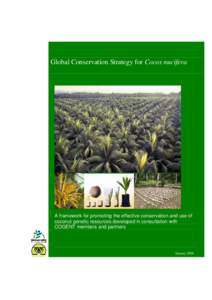 Global Conservation Strategy for Cocos nucifera  A framework for promoting the effective conservation and use of coconut genetic resources developed in consultation with COGENT members and partners