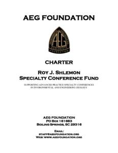 AEG FOUNDATION  CHARTER Roy J. Shlemon Specialty Conference Fund SUPPORTING ADVANCED PRACTICE SPECIALTY CONFERENCES