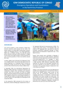IOM DEMOCRATIC REPUBLIC OF CONGO Emergency Operations and Coordination in the North Kivu Province UPDATE SITUATION REPORT