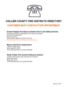COLLIER COUNTY FIRE DISTRICTS DIRECTORY CUSTOMER MUST CONTACT FOR APPOINTMENT Greater Naples Fire Rescue District Fire & Life Safety Division (Includes East Naples, GoldenGate, Isle of Capri & OchopeeNorth Horsesh