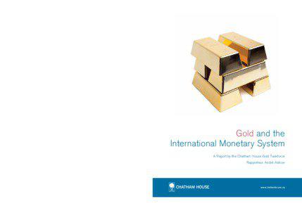 Gold and the International Monetary System Rapporteur: André Astrow
