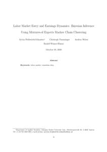 Labor Market Entry and Earnings Dynamics: Bayesian Inference Using Mixtures-of Experts Markov Chain Clustering Sylvia Fr¨ uhwirth-Schnatter∗  Christoph Pamminger