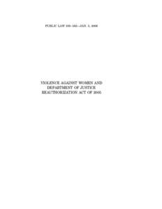 PUBLIC LAW 109–162—JAN. 5, 2006  VIOLENCE AGAINST WOMEN AND DEPARTMENT OF JUSTICE REAUTHORIZATION ACT OF 2005