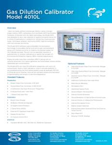 Gas Dilution Calibrator Model 4010L Overview Users can easily perform precise gas dilution, ozone, and gas phase titration (GPT) calibrations with the Model 4010 Gas Dilution Calibrator. Enhanced with the latest technolo
