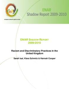 ENAR SHADOW REPORTRacism and Discriminatory Practices in the United Kingdom Sarah Isal, Klara Schmitz & Hannah Cooper