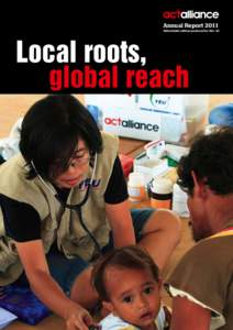 Annual Report 2011 Abbreviated edition produced for Rio+20 Local roots, global reach