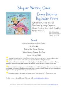 Sibquain Writing Guide Emma Dilemma: Big Sister Poems by Kristine O’Connell George Illustrated by Nancy Carpenter Clarion Books an Imprint of Houghton