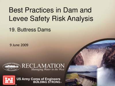 Best Practices in Dam and Levee Safety Risk Analysis 19. Buttress Dams 9 June 2009  Buttress Dams