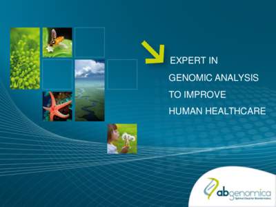 EXPERT IN GENOMIC ANALYSIS TO IMPROVE HUMAN HEALTHCARE