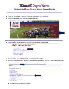 Student Guide on How to Access DegreeWorks     Go to the Texas A&M University-Texarkana home page: www.tamut.edu