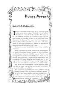 House Arrest Keith R.A. DeCandido T  HE HOUSE FAERIE HAD BEEN SITTING IN THE SMALL, DRAB