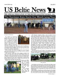 www.beltie.org  July 2013 US Beltie News THE OFFICIAL PUBLICATION OF THE BELTED GALLOWAY SOCIETY, I N C .
