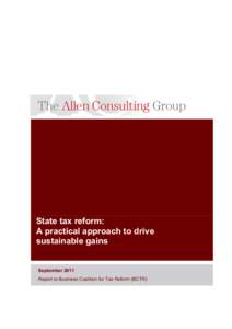 State tax reform: A practical approach to drive sustainable gains September 2011 Report to Business Coalition for Tax Reform (BCTR)