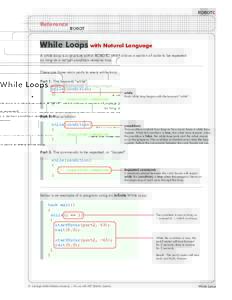 ROBOTC  Reference While Loops with Natural Language A while loop is a structure within ROBOTC which allows a section of code to be repeated