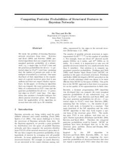 Computing Posterior Probabilities of Structural Features in Bayesian Networks Jin Tian and Ru He Department of Computer Science Iowa State University