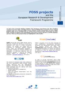 FOSS projects and the European Research & Development Framework Programme  As part of its research funding activities the European Commission has been funding