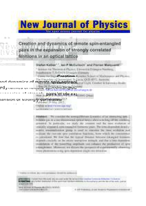 Creation and dynamics of remote spin-entangled pairs in the expansion of strongly correlated fermions in an optical lattice Stefan Keßler1,4 , Ian P McCulloch2 and Florian Marquardt1,3 1 Institute for Theoretical Physic