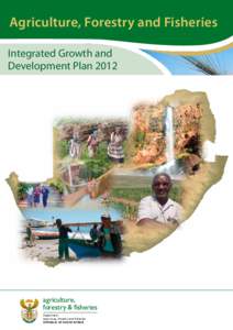 Agriculture, Forestry and Fisheries Integrated Growth and Development Plan 2012 agriculture, forestry & fisheries