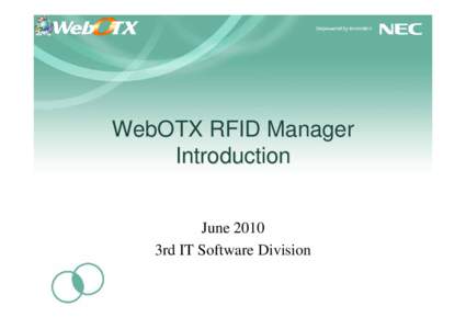 WebOTX RFID Manager Introduction June 2010 3rd IT Software Division  RFID’s Applicable Business Operations