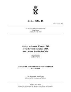 BILL NO. 45 Government Bill ______________________________________________________________________________ 1st Session, 60th General Assembly Nova Scotia 55 Elizabeth II, 2006