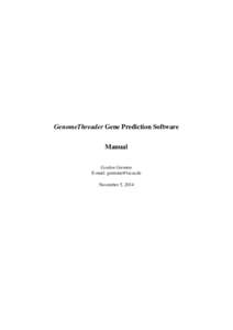 GenomeThreader Gene Prediction Software Manual Gordon Gremme E-mail:  November 5, 2014