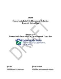DRAFT  Pennsylvania Lake Erie Phosphorus Reduction Domestic Action Plan  Prepared by the