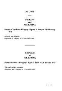 NoURUGUAY and ARGENTINA Statute of the River Uruguay. Signed at Salto on 26 February