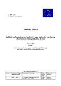 Laboratory Protocol  Validation of selective and indicative agar plates for monitoring of carbapenemase-producing E. coli January 2015 Version 2