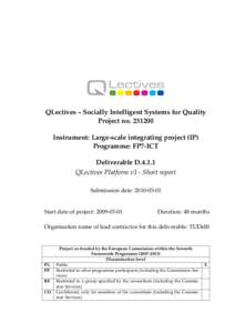 QLectives – Socially Intelligent Systems for Quality Project noInstrument: Large-scale integrating project (IP) Programme: FP7-ICT Deliverable DQLectives Platform v1 - Short report