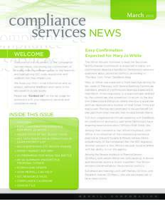 compliance services NEWS WELCOME Welcome to this installment of the Compliance Services News, continuing our commitment of bringing industry-relevant issues to the forefront