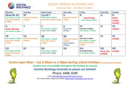 Easter Holiday Activities 2015 Centre open Mon – Sat 9.30am to 3.30pm Monday March 30