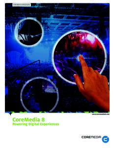 COREMEDIA 8 BROCHURE  www.coremedia8.com CoreMedia 8