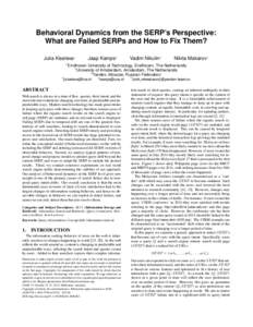 Behavioral Dynamics from the SERP’s Perspective: What are Failed SERPs and How to Fix Them? Julia Kiseleva1 Jaap Kamps2