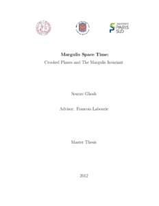 Margulis Space Time: Crooked Planes and The Margulis Invariant Sourav Ghosh Advisor: Francois Labourie