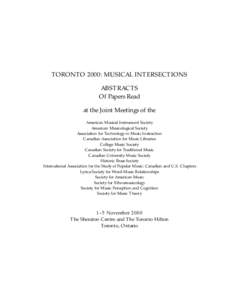 TORONTO 2000: MUSICAL INTERSECTIONS ABSTRACTS Of Papers Read at the Joint Meetings of the American Musical Instrument Society American Musicological Society