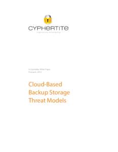 High Security Online Backup  A Cyphertite White Paper February, 2013  Cloud-Based