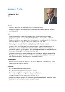 Speaker’s Profile Zaigham M. Rizvi USA Current:  Secretary General of the Asia-Pacific Union for Housing Finance
